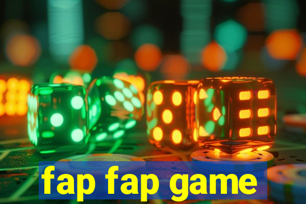 fap fap game